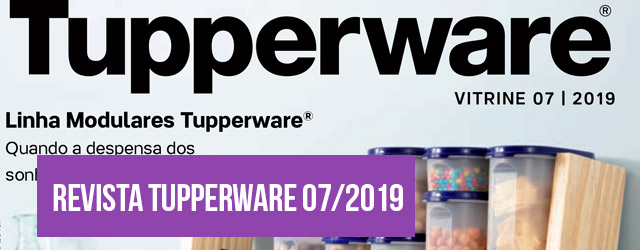Vitrine 07/2019 Tupperware